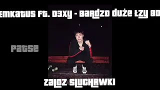 EmKaTus & D3xy - Bardzo duże łzy 8D