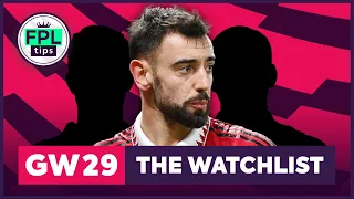 FPL GW29: THE WATCHLIST | Target Man Utd Duo? | Double Gameweek 29 | Fantasy Premier League Tips