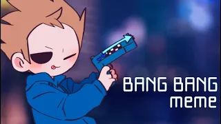 BANG BANG meme││TordTom❤️💙