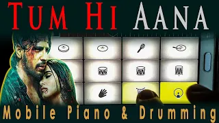 Tum Hi Aana Mobile Piano Drumming Keyboard Instrumental Walk Band Marjaavaan Jubin Nautiyal PayalDev