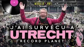 Monsieur Vinyl #87 | J'ai survécu à UTRECHT 🇳🇱  RECORD PLANET Novembre 2019