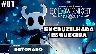 Introdução e Encruzilhada Esquecida #01 - Hollow Knight Detonado