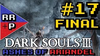 Blackflame Friede - Let's Play Dark Souls 3 DLC [Ashes of Ariandel] Blind (PS4) - Part 17 (FINAL)