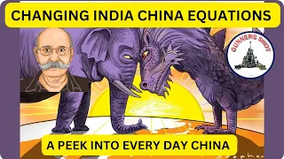 CHANGING INDIA CHINA EQUATIONS