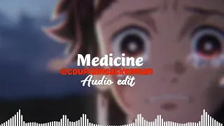 Daughter - Medicine || audio edit