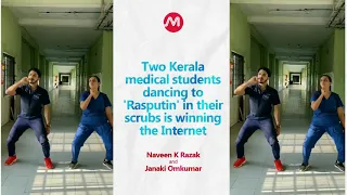 Naveen K Razak and Janaki Omkumar dressed in scrubs, dancing to Boney M’s 1978 song 'Rasputin'