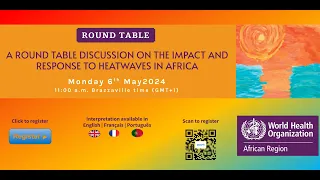 A ROUND TABLE DISCUSSION ON THE IMPACTAND RESPONSE TO HEATWAVES IN AFRICA