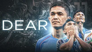 DEAR SUNIL CHHETRI