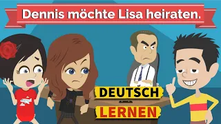 Dennis möchte Lisa heiraten | Deutsch Lernen | Hören & Sprechen | Geschichte & Vokabeln #13