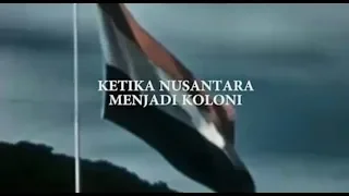 Melawan Lupa - Ketika Nusantara Menjadi Koloni