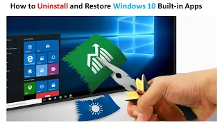 How to Uninstall and Restore Windows 10 Built-in Apps.