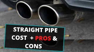 How Much Does it Cost to Straight Pipe a Car (Straight Pipe Exhaust Pros & Con.