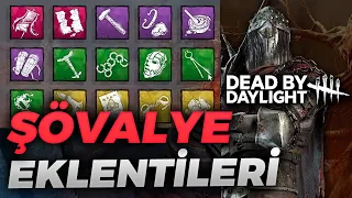 ŞÖVALYE'NİN DETAYLI ADD-ONLARI - The Knight | Eternal Dead by Daylight Türkçe