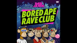 Bassjackers - Bored Ape Rave Club