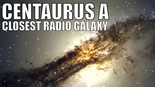 CENTAURUS A - Closest Quasar/Radio Galaxy to Us