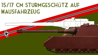 15/17 cm Sturmgeschütz auf Mausfahrzeug Feat. @MilesStratton