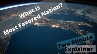 What is Most Favored Nation Status? How does it relate to the World Trade Organization?