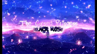 //Trailer de The Cursed Princess: Black Rose//Serie Gacha//