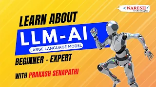 Large Language Model LLM - AI | Mr.Prakash Senapathi