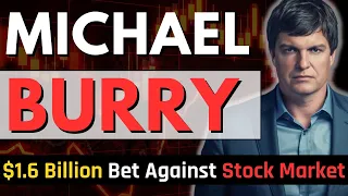 Michael Burry | $1.6 Billion Bet Against Stock Market