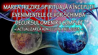 Actualizarea ADN-ului în 2023 ~ Corpul Cristalin ~ Noul Pământ 5D ~ Transformarea Planetară