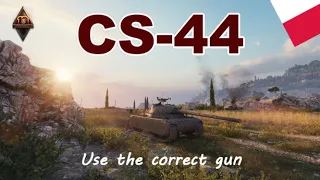 World of Tanks - CS-44 : Use the correct gun