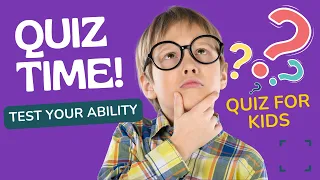 QUIZ for KIDS | Part 2  | Test Your Ability | Kinder & Primary