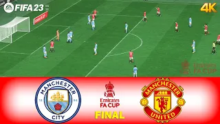 FIFA 23 | Manchester City vs Manchester United | Emirates FA Cup Final 2023 | Next Gen Gameplay 4K