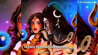 Namo Namo Shankara 🙏✨ ( Slowed + Reverb ) || Mahadev lo Fi Song ✨💝 || Itz Chandan Edits