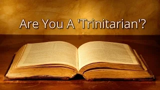 Are You A 'Trinitarian'?
