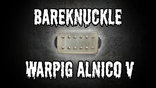 Bare Knuckle Warpig (Alnico V)