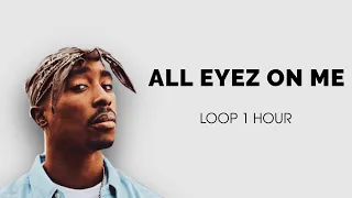 2Pac - All Eyez on Me (Lyrics) DJ Belite Remix Loop 1 hour