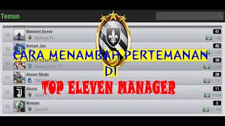 3 Cara Menambah Teman Di Top Eleven Manager (100 % Work It) | Top Eleven Manager