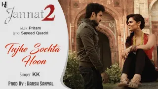 Tujhe Sochta Hoon - Instrumental Cover Mix (KK/Pritam/Jannat 2)  | Harsh Sanyal |