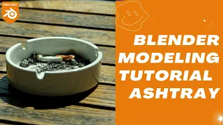 Blender Modeling Tutorial - Ashtray