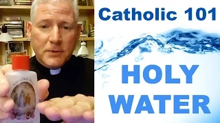 Catholic 101 - Holy Water