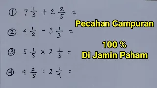 Cara Mengerjakan Pecahan Campuran Dengan Mudah dan Cepat