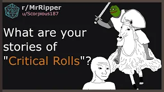 What are your stories of "Critical Rolls"? #1