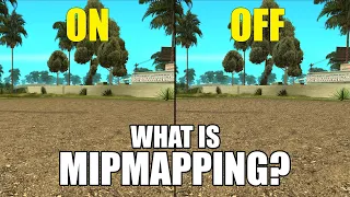 What is Mipmapping in San Andreas?