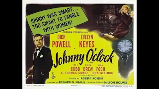 JOHNNY O'CLOCK (1947) Theatrical Trailer - Dick Powell, Evelyn Keyes, Lee J. Cobb