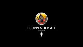 I Surrender All (backing track)