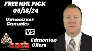 NHL Pick - Vancouver Canucks vs Edmonton Oilers Prediction, 5/18/2024 Free Best Bets & Odds