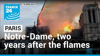 Rising from the flames: Paris's Notre-Dame Cathedral, two years on • FRANCE 24 English