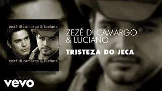 Zezé Di Camargo & Luciano - Tristeza do Jeca (Áudio Oficial)