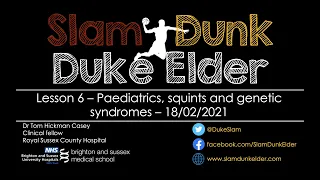 Slam Dunk - Paediatrics, squints & genetic syndromes