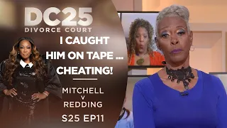 I Caught Him On Tape...Cheating: Cheryl Mitchell v Richard Redding