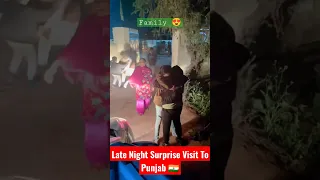 Late Night Surprise Visit To Punjab 😍 Family Reaction 🫶