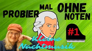 „Eine kleine Nachtmusik“ - Ein bisschen Mozart - Probier mal ohne Noten - Anfängertutorial