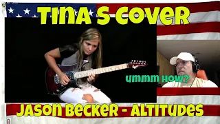 Jason Becker - Altitudes - Tina S Cover - REACTION - absolutely ridiculous!