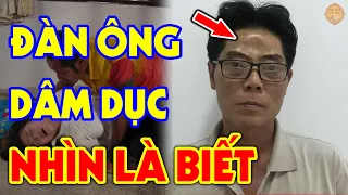 Hầu Hết Đàn Ông Sinh Lý Cao, Thích Của Lạ Dễ Ngoại Tình Sẽ Có Đặc Điểm Này, Chị Em Phải Biết